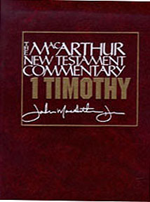 MacArthur New Testament Commentary: 1st Timothy