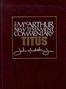 MacArthur New Testament Commentary: Titus