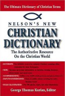 Nelson's New Christian Dictionary