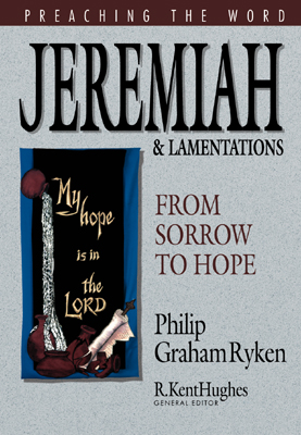Preaching the Word Series: Jeremiah and Lamentations